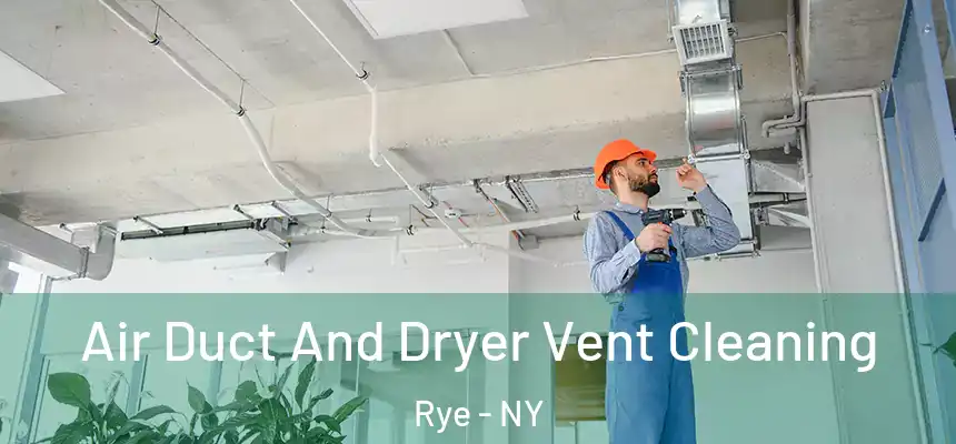  Air Duct And Dryer Vent Cleaning Rye - NY
