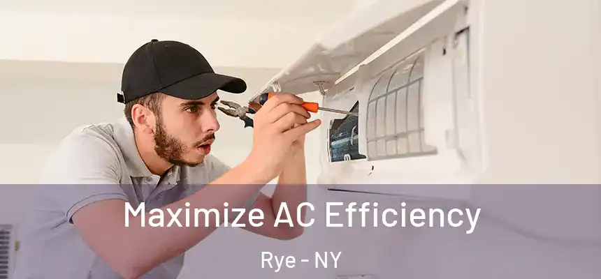  Maximize AC Efficiency Rye - NY