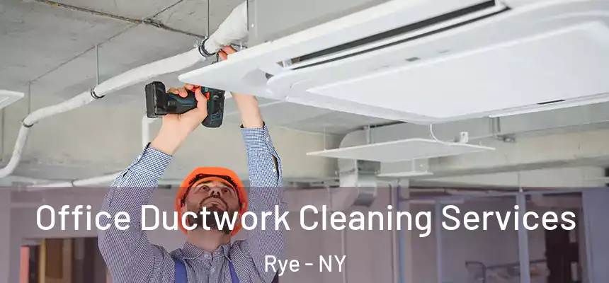  Office Ductwork Cleaning Services Rye - NY