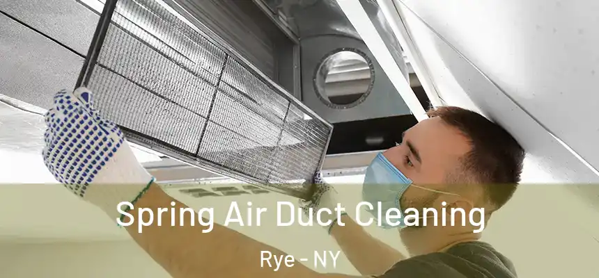  Spring Air Duct Cleaning Rye - NY
